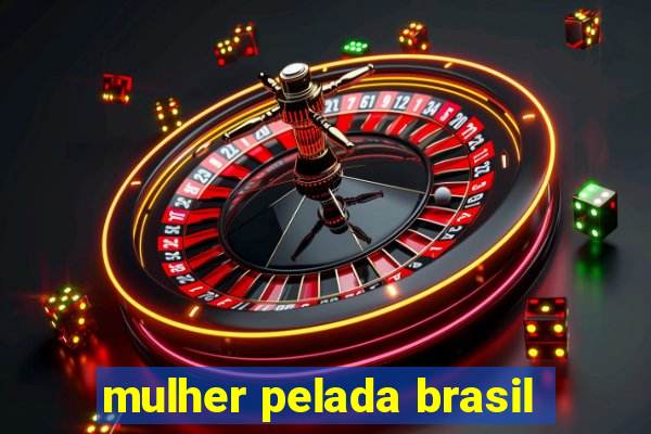mulher pelada brasil